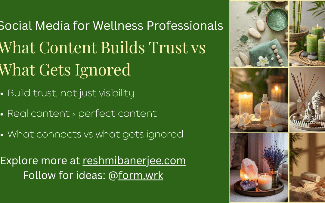 Social Media for Wellness Professionals — What Content Builds Trust vs What Gets Ignored